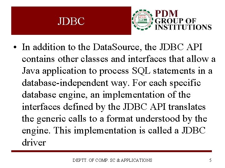 JDBC • In addition to the Data. Source, the JDBC API contains other classes