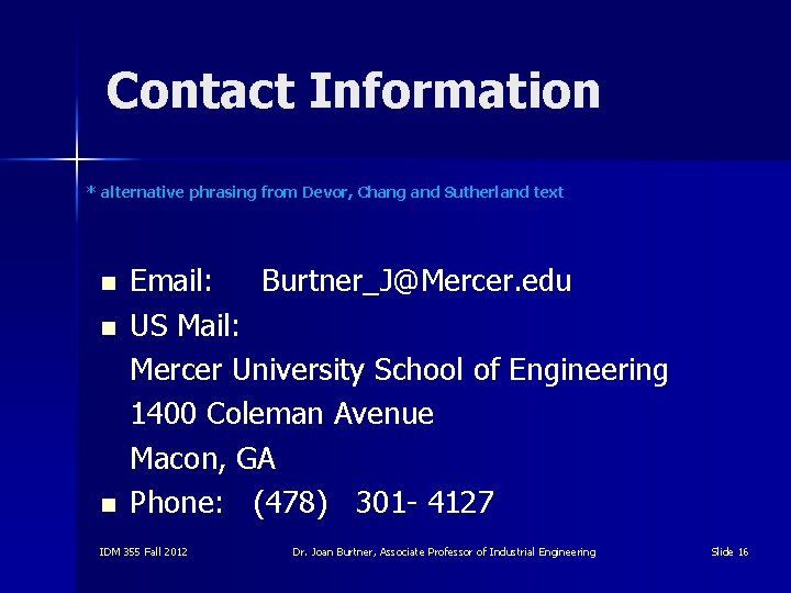 Contact Information * alternative phrasing from Devor, Chang and Sutherland text n n n