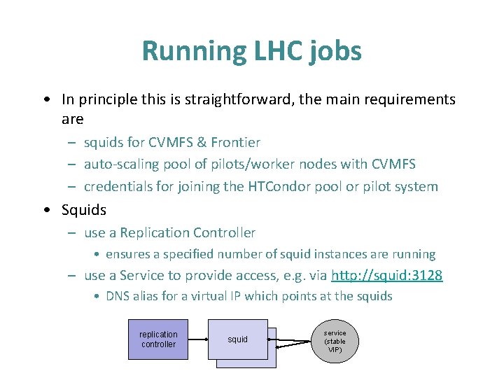 Running LHC jobs • In principle this is straightforward, the main requirements are –