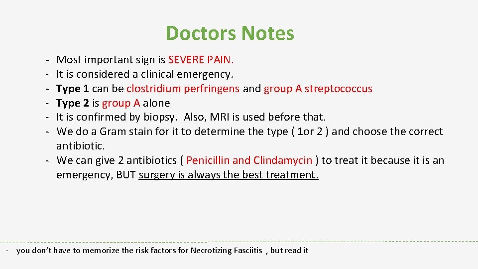 Doctors Notes - Most important sign is SEVERE PAIN. It is considered a clinical