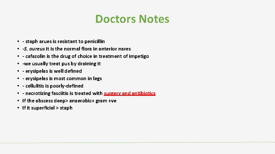 Doctors Notes • • • - staph arues is resistant to penicillin -S. aureus