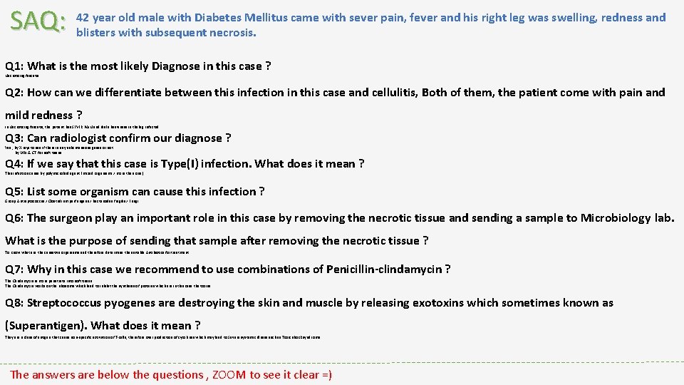 SAQ: 42 year old male with Diabetes Mellitus came with sever pain, fever and