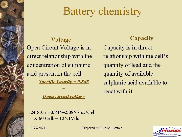 Battery chemistry Voltage Open Circuit Voltage is in direct relationship with the concentration of