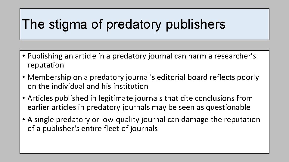 The stigma of predatory publishers • Publishing an article in a predatory journal can