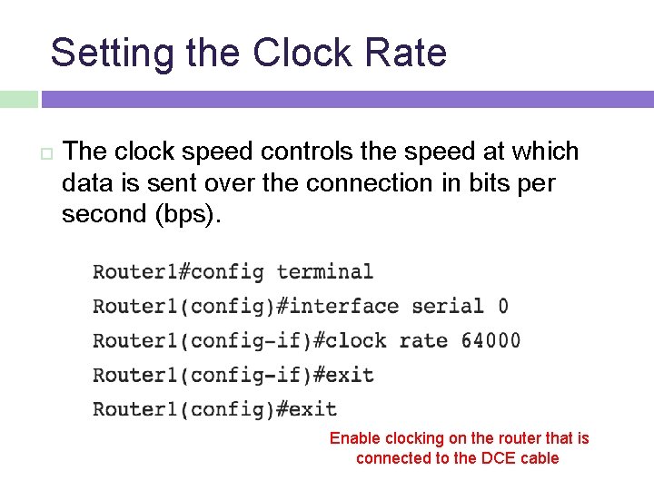 Setting the Clock Rate The clock speed controls the speed at which data is