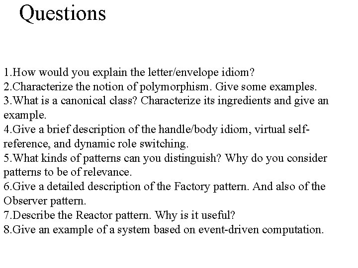 Questions 1. How would you explain the letter/envelope idiom? 2. Characterize the notion of