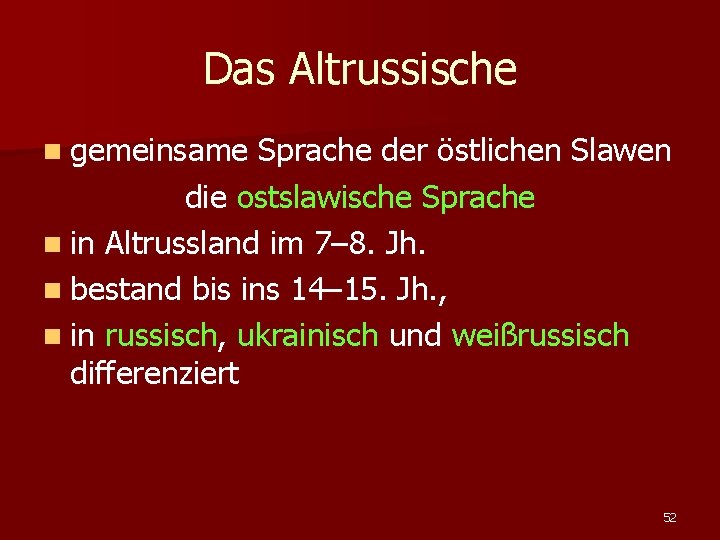 Das Altrussische n gemeinsame Sprache der östlichen Slawen die ostslawische Sprache n in Altrussland