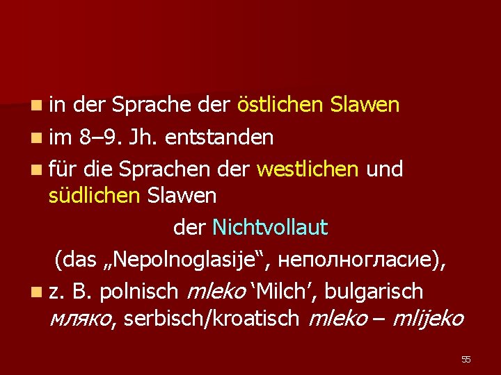 n in der Sprache der östlichen Slawen n im 8– 9. Jh. entstanden n