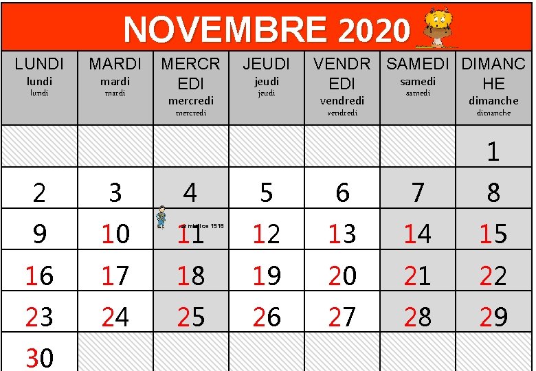 NOVEMBRE 2020 LUNDI MARDI lundi mardi MERCR EDI mercredi JEUDI jeudi VENDR SAMEDI DIMANC