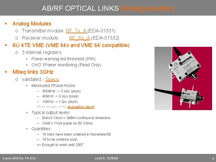 AB/RF OPTICAL LINKS [Analog solution] § Analog Modules o Transmitter module: RF_Tx_A (EDA-01331) o