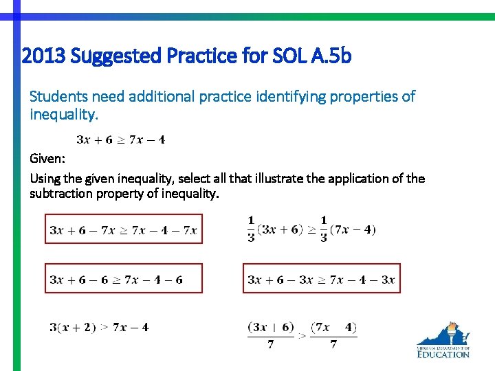 2013 Suggested Practice for SOL A. 5 b Students need additional practice identifying properties