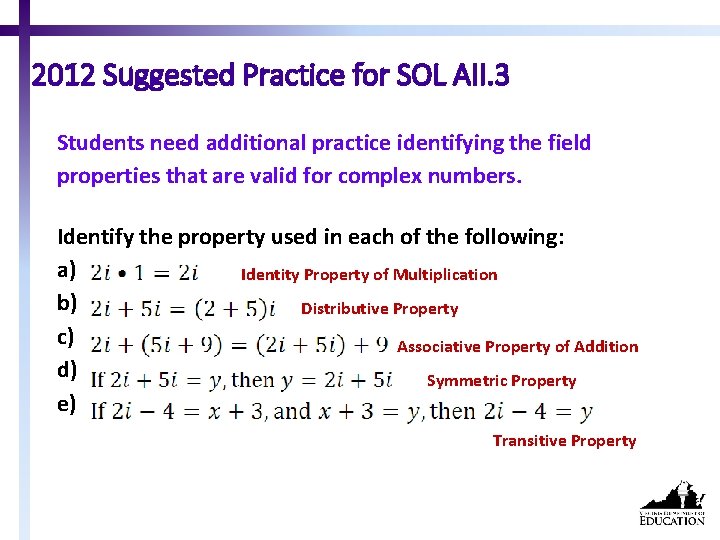 2012 Suggested Practice for SOL AII. 3 Students need additional practice identifying the field