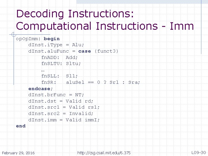 Decoding Instructions: Computational Instructions - Imm op. Op. Imm: begin d. Inst. i. Type