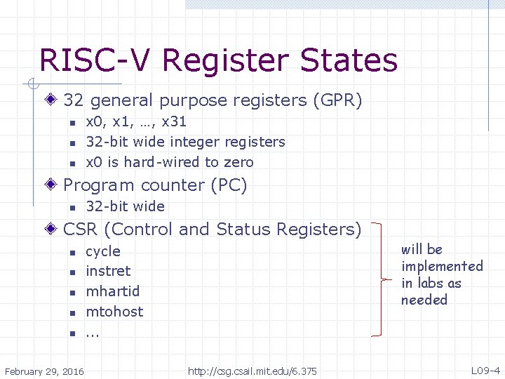 RISC-V Register States 32 general purpose registers (GPR) n n n x 0, x