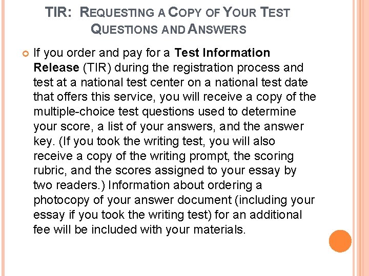 TIR: REQUESTING A COPY OF YOUR TEST QUESTIONS AND ANSWERS If you order and