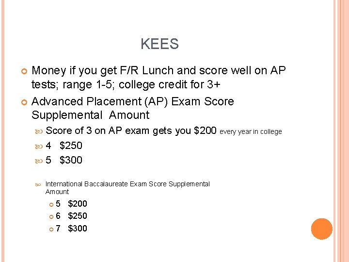 KEES Money if you get F/R Lunch and score well on AP tests; range