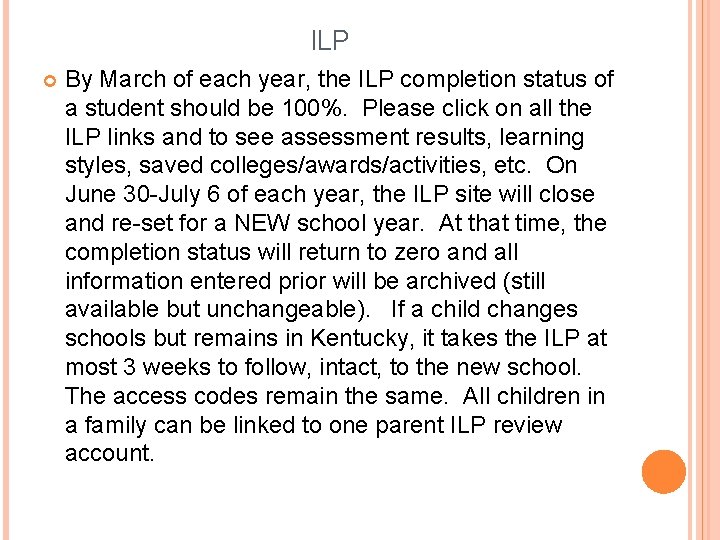 ILP By March of each year, the ILP completion status of a student should