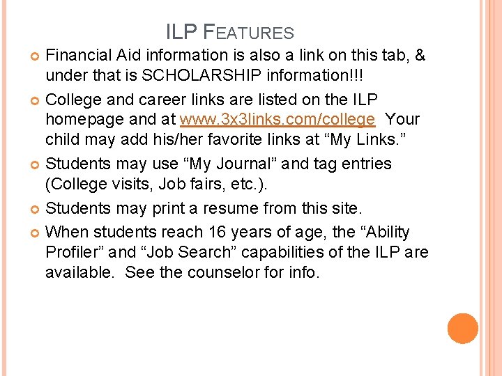 ILP FEATURES Financial Aid information is also a link on this tab, & under