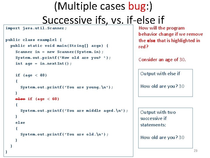 (Multiple cases bug: ) Successive ifs, vs. if-else if How will the program import