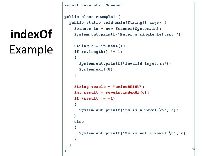 import java. util. Scanner; index. Of Example public class example 1 { public static