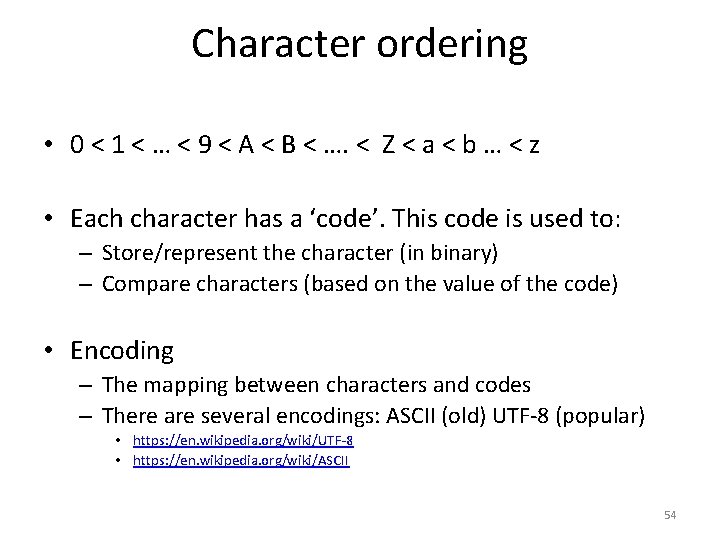 Character ordering • 0 < 1 < … < 9 < A < B