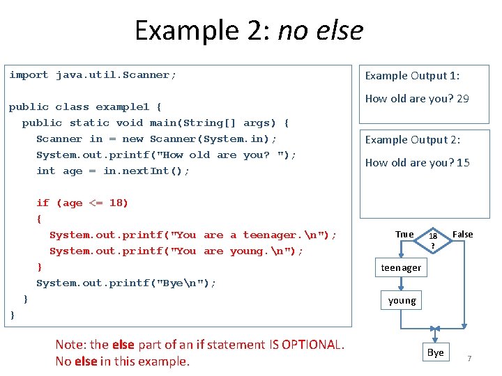 Example 2: no else import java. util. Scanner; public class example 1 { public