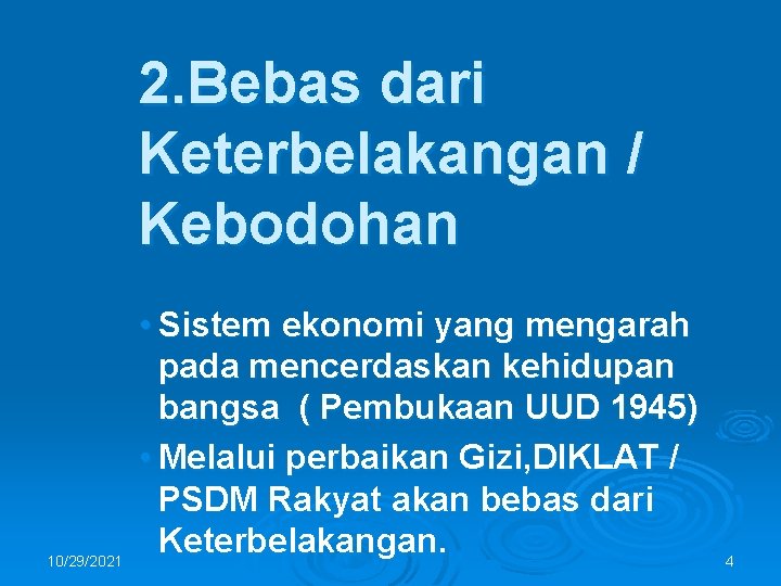 2. Bebas dari Keterbelakangan / Kebodohan 10/29/2021 • Sistem ekonomi yang mengarah pada mencerdaskan