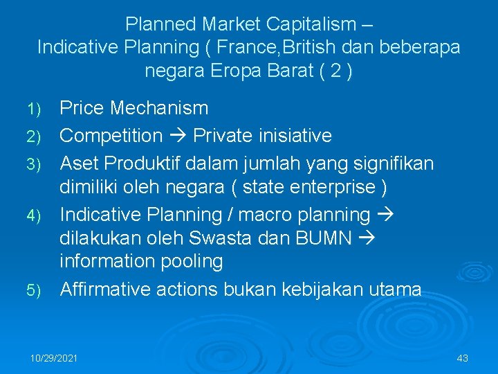 Planned Market Capitalism – Indicative Planning ( France, British dan beberapa negara Eropa Barat