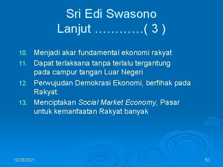 Sri Edi Swasono Lanjut …………( 3 ) 10. 11. 12. 13. Menjadi akar fundamental