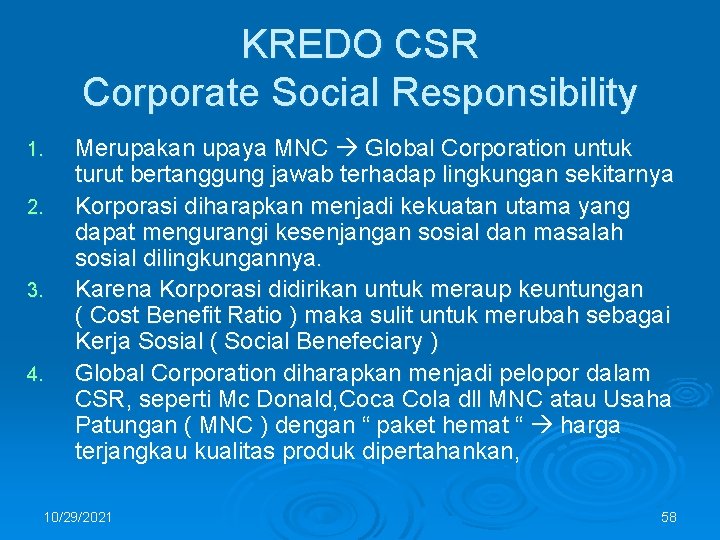 KREDO CSR Corporate Social Responsibility 1. 2. 3. 4. Merupakan upaya MNC Global Corporation