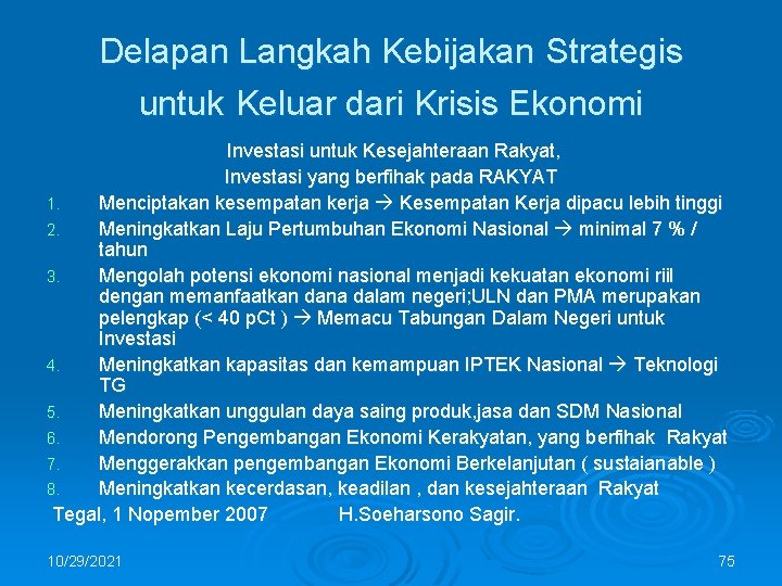 Delapan Langkah Kebijakan Strategis untuk Keluar dari Krisis Ekonomi Investasi untuk Kesejahteraan Rakyat, Investasi