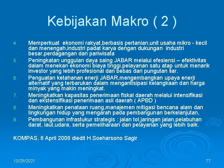 Kebijakan Makro ( 2 ) 4. 5. 6. 7. 8. 9. Memperkuat ekonomi rakyat,