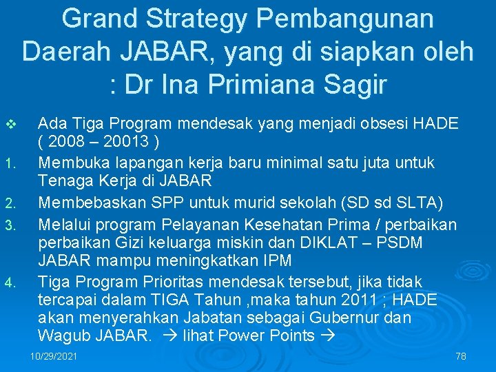 Grand Strategy Pembangunan Daerah JABAR, yang di siapkan oleh : Dr Ina Primiana Sagir