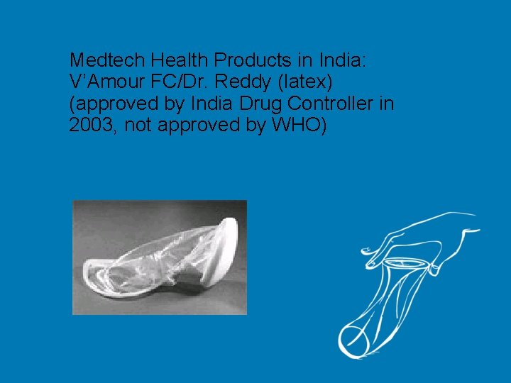 Medtech Health Products in India: V’Amour FC/Dr. Reddy (latex) (approved by India Drug Controller