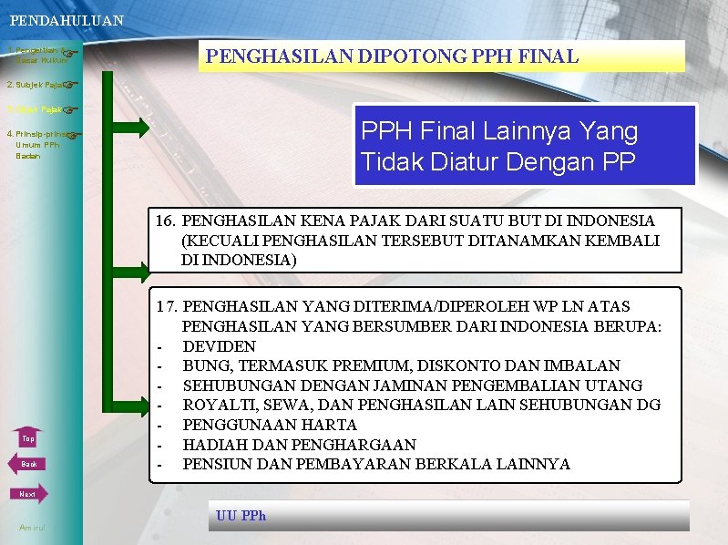 PENDAHULUAN 1. Pengertian & Dasar Hukum PENGHASILAN DIPOTONG PPH FINAL 3. Objek Pajak 4.