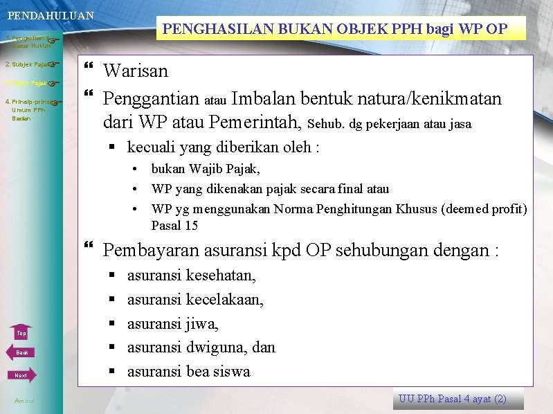 PENDAHULUAN PENGHASILAN BUKAN OBJEK PPH bagi WP OP 1. Pengertian & Dasar Hukum 3.