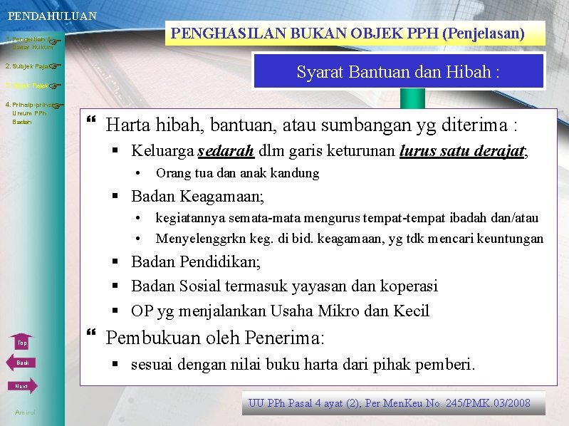 PENDAHULUAN PENGHASILAN BUKAN OBJEK PPH (Penjelasan) Dasar Hukum 1. Pengertian & 3. Objek Pajak