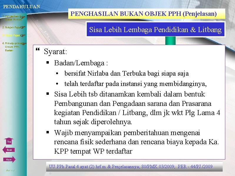 PENDAHULUAN PENGHASILAN BUKAN OBJEK PPH (Penjelasan) Dasar Hukum 1. Pengertian & 3. Objek Pajak