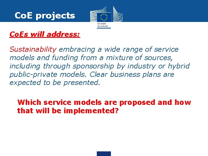Co. E projects Co. Es will address: Sustainability embracing a wide range of service