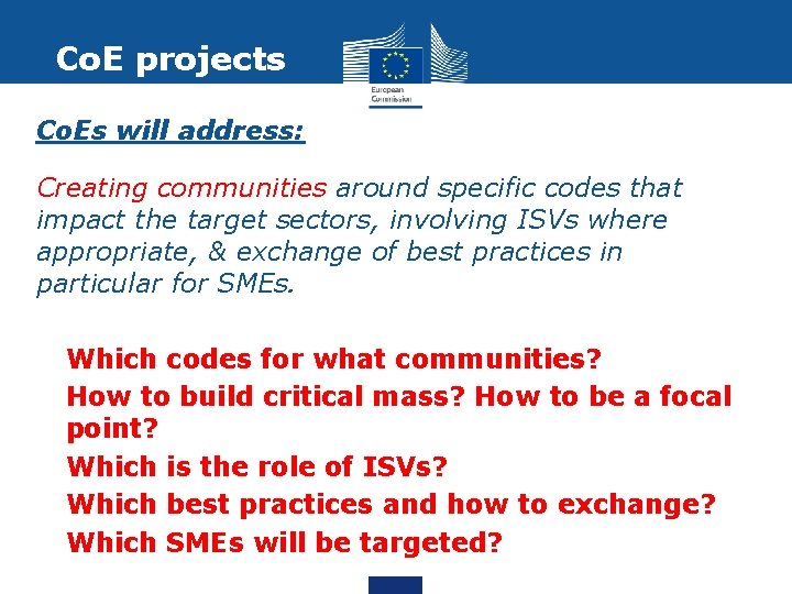 Co. E projects Co. Es will address: Creating communities around specific codes that impact