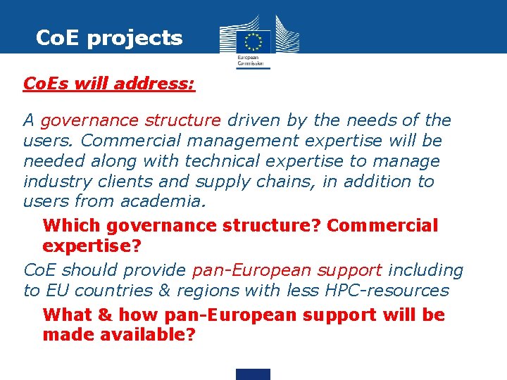 Co. E projects Co. Es will address: A governance structure driven by the needs