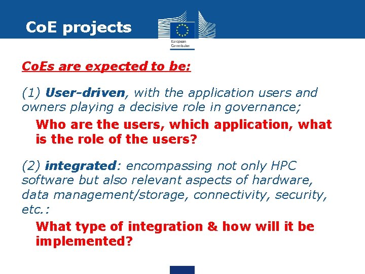 Co. E projects Co. Es are expected to be: (1) User-driven, with the application