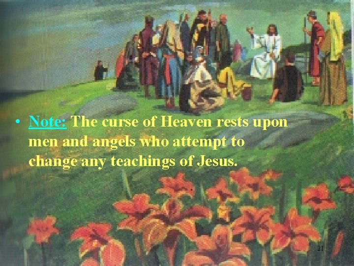  • Note: The curse of Heaven rests upon men and angels who attempt