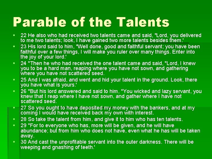 Parable of the Talents § 22 He also who had received two talents came