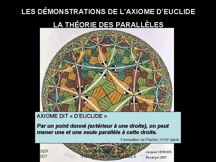 LES DÉMONSTRATIONS DE L’AXIOME D’EUCLIDE LA THÉORIE DES PARALLÈLES AXIOME DIT « D’EUCLIDE »