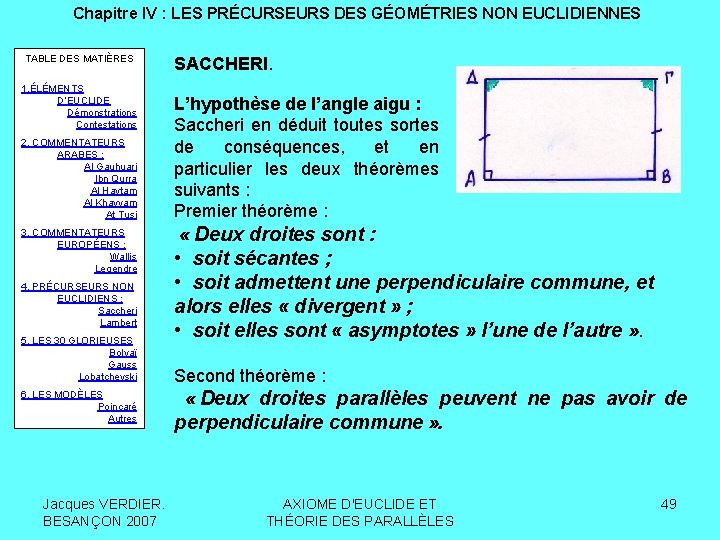 Chapitre IV : LES PRÉCURSEURS DES GÉOMÉTRIES NON EUCLIDIENNES TABLE DES MATIÈRES 1. ÉLÉMENTS