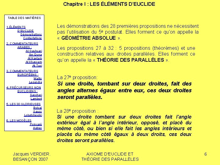 Chapitre I : LES ÉLÉMENTS D’EUCLIDE TABLE DES MATIÈRES 1. ÉLÉMENTS D’EUCLIDE Démonstrations Contestations