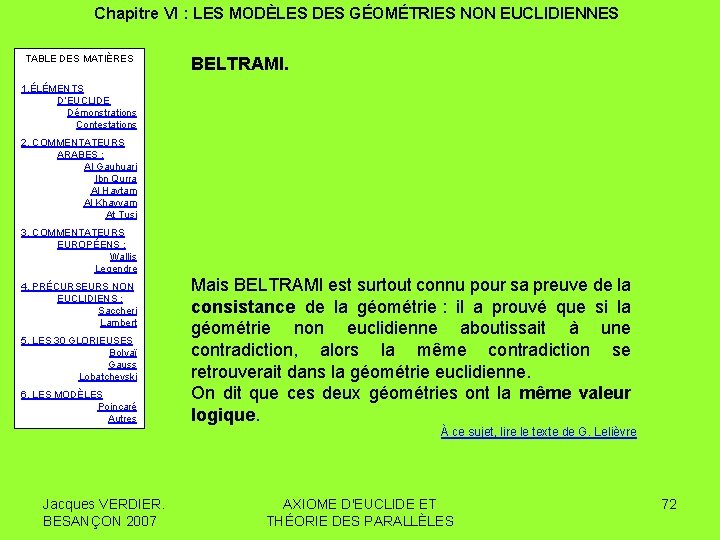Chapitre VI : LES MODÈLES DES GÉOMÉTRIES NON EUCLIDIENNES TABLE DES MATIÈRES BELTRAMI. 1.
