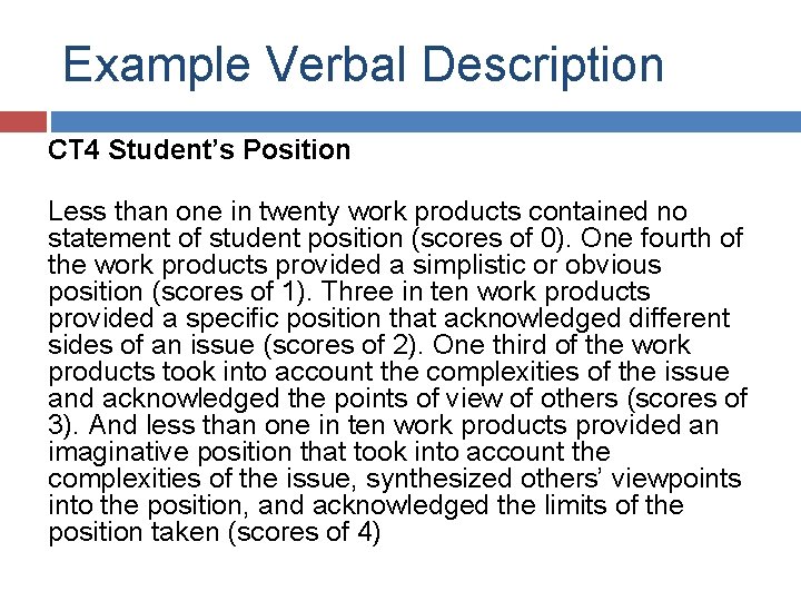 Example Verbal Description CT 4 Student’s Position Less than one in twenty work products