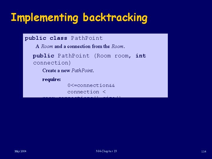 Implementing backtracking public class Path. Point A Room and a connection from the Room.